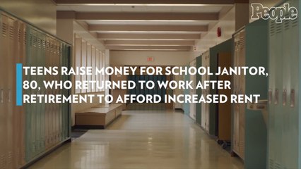 Teens Raise Money for School Janitor, 80, Who Returned to Work After Retirement to Afford Increased Rent