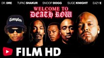 WELCOME TO DEATH ROW - Snoop Dogg Tupac Dr Dre Eazy E Suge Knight | Documentaire complet en Français