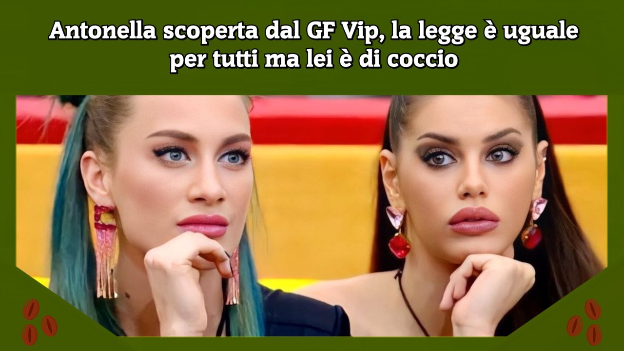 Antonella scoperta dal GF Vip, la legge è uguale per tutti ma lei è di coccio