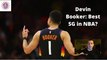 Bleacher Report Says Phoenix Suns' Devin Booker is Most Dominant SG in the NBA