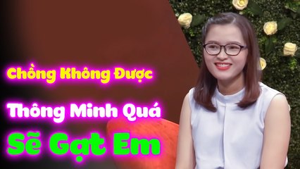Cô Gái Dễ Vui, Dễ Khóc, Dễ Tin Người, Không Thích  Người Thông Minh Dễ Gạt Người  HẸN HÒ HAY NHẤT