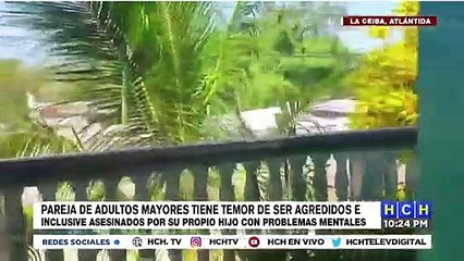 Pareja de ancianos temen morir asesinados por su propio hijo en La Ceiba
