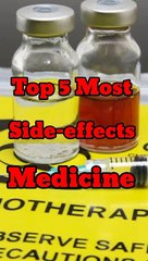 TOP 5 most side effects medicine l
