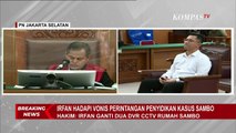 Vonis Terdakwa Perintangan Penyidikan, Hakim: Irfan Beli DVR untuk CCTV Rumah Dinas Sambo