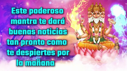 Este poderoso mantra te dará buenas noticias tan pronto como te despiertes por la mañana