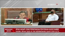 Hakim: Harusnya Irfan Widyanto Tolak Perintah Ganti DVR CCTV Kompleks Duren Tiga