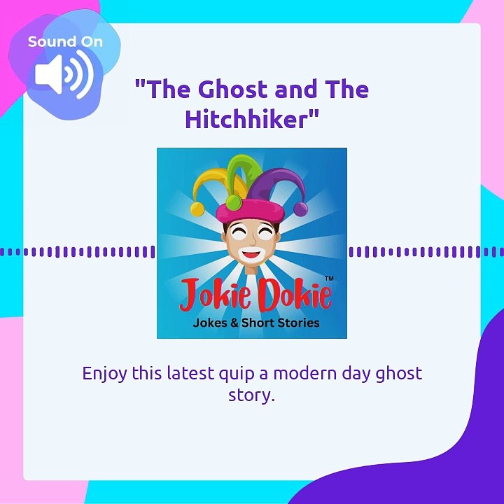 Jokie Dokie™ -  "The Ghost and The Hitchhiker"_