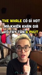 The Whale có gì hot mà khán giả vỗ tay 6 phút | Điện Ảnh Net