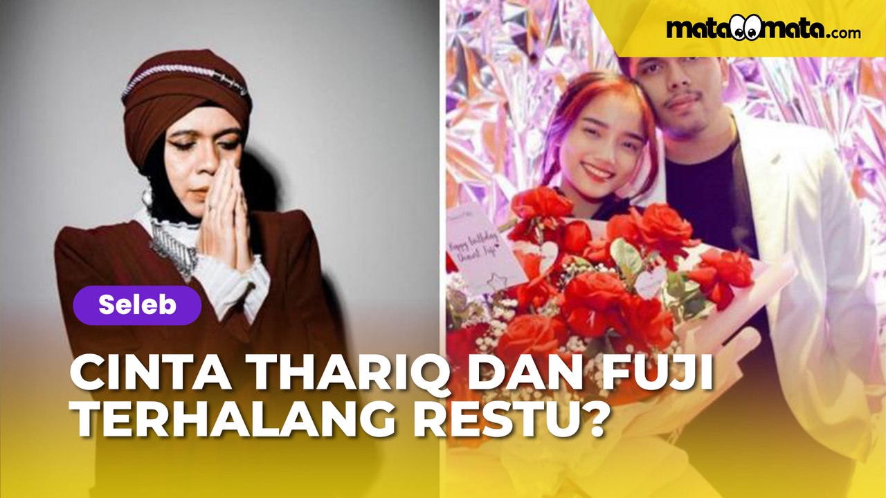 Cinta Thariq Halilintar dan Fuji Terhalang Rest...