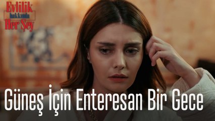 Güneş için enteresan gece - Evlilik Hakkında Her Şey