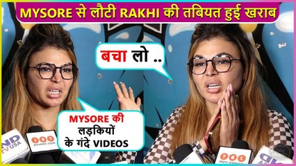 Rakhi Sawant Back From Mysore, Says ' Sach Jaankar Pyaar Khatam....