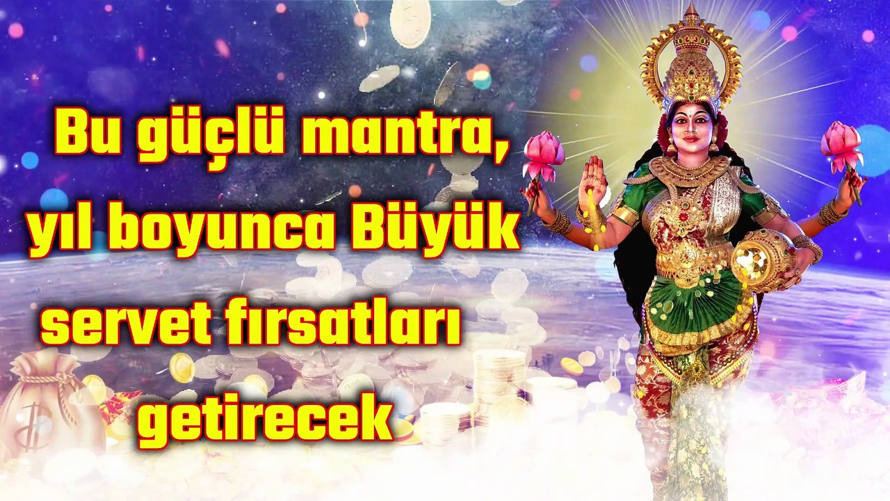 Bu güçlü mantra, yıl boyunca Büyük servet fırsatları getirecek