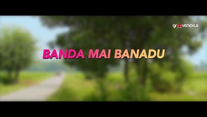 Banda Mai Banadu (Official Video) | Sonia Sharma | King KD Singh | Groovenexus | New Punjabi Songs