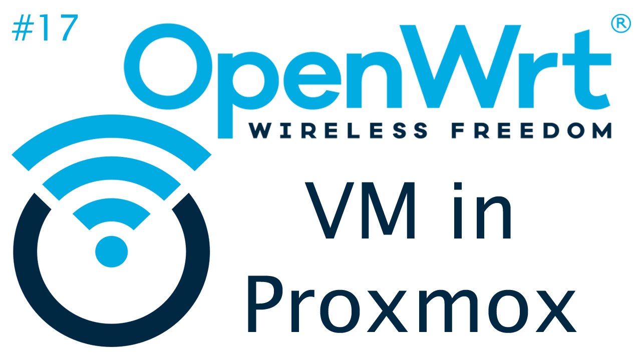 [TUT] OpenWrt - Installation auf einem Proxmox-Host [4K | DE]