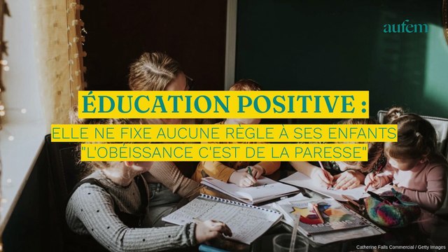 Éducation positive : elle ne fixe aucune règle à ses enfants, L'obéissance c'est de la paresse
