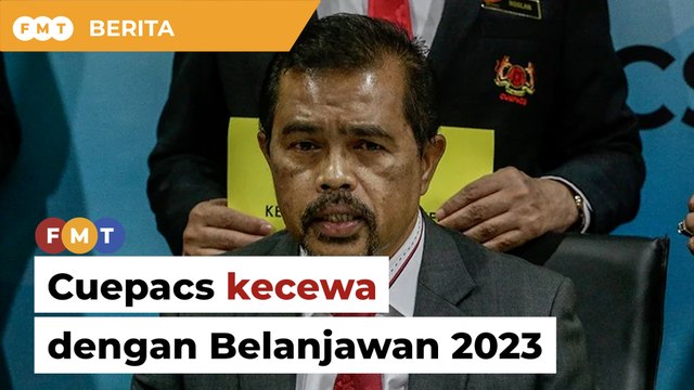 Belanjawan 2023 baharu tak mampu selesai tekanan kos sara hidup penjawat awam, kata Cuepacs