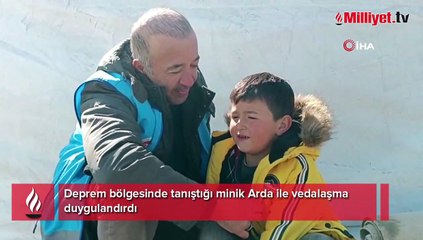 Deprem bölgesinde tanıştığı minik Arda'ya veda etti! 'Sen manevi oğlumsun, beni unutma'