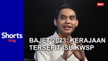 Bajet 2023: Kerajaan tersepit isu KWSP