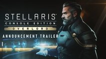 Stellaris Console Edition Overlord - Trailer date de sortie