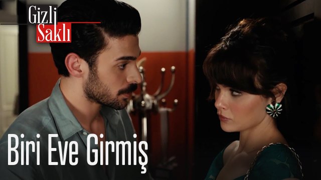 Biri eve girmiş - Gizli Saklı