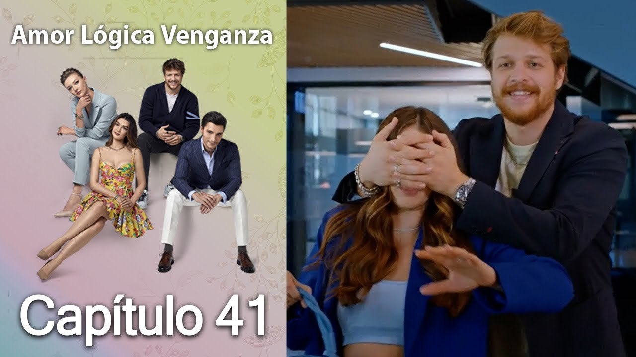 Amor Lógica Venganza - Capitulo 41
