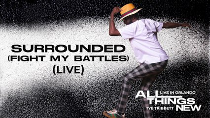 Tye Tribbett - Surrounded (Fight My Battles) (Audio / Live at Dr. Phillips Center For The Performing Arts, Orlando, FL / July 8, 2022)