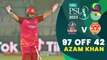 Azam Khan Incredible 97 Off 42 Balls | Quetta vs Islamabad | Match 13 | HBL PSL 8 | MI2T