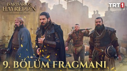 Barbaros Hayreddin: Sultanın Fermanı 9. Bölüm Fragmanı