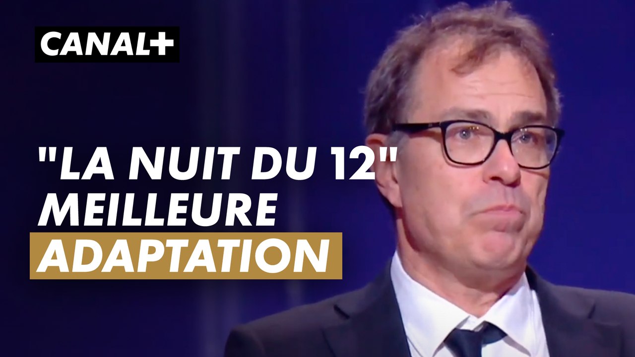 4e récompense pour La Nuit du 12 avec le César de la meilleure adaptation - César 2023 - CANAL+
