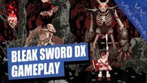 Bleak Sword DX - Completamos la Demo a espadazo limpio