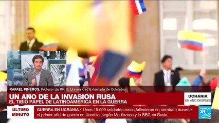 Rafael Piñeros: "América Latina ha buscado mantener un papel distante de la guerra en Ucrania"