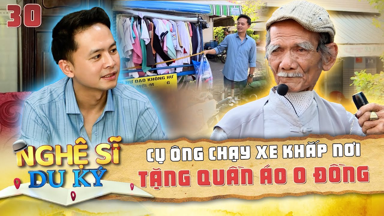 Nghệ Sĩ Du Kí Tập 31 I Cụ Ông MANG QUẦN ÁO bán giá 0 ĐỒNG tặng cho người nghèo