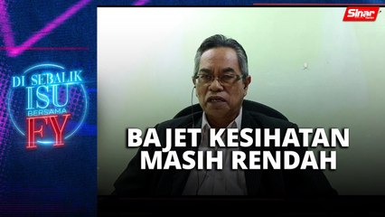 Bajet kesihatan masih rendah
