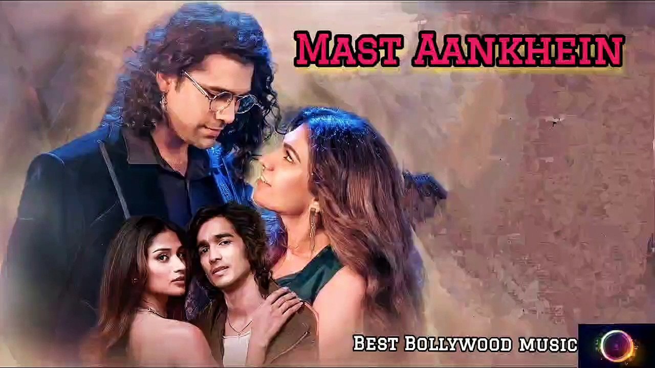 Mast Aankhein MP3 song..