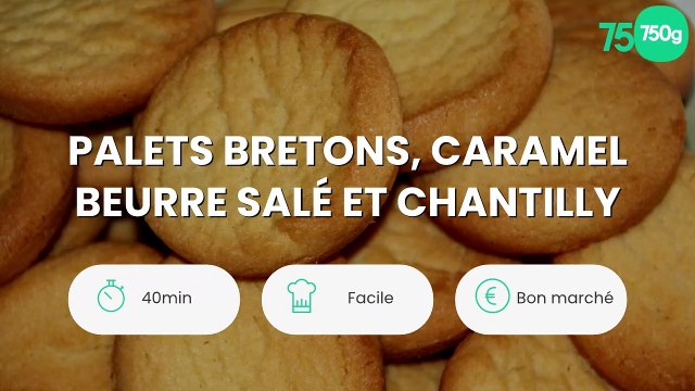 Palets Bretons, caramel beurre salé et Chantilly