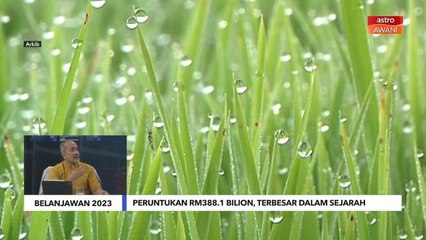 Belanjawan 2023: Apa game changer” untuk  masa depan keselamatan makanan kita?