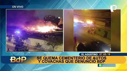 El Agustino: se quema cementerio de autos y covachas que denunció BDP