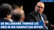 US financier Thomas Lee dies at 78; found dead of self-inflicted gunshot wound | Oneindia News