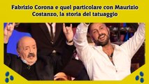 Fabrizio Corona e quel particolare con Maurizio Costanzo, la storia del tatuaggio