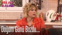 Doğum gününü bozdu... - Belalı Baldız