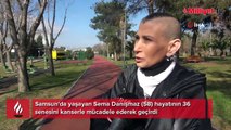 Hayatının 36 yılı hastanelerde geçti! 5 farklı kanseri yendi