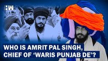 Who Is Amritpal Singh and How Did He Become The Head of 'Waris Punjab De'