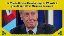 La Vita in Diretta, Claudio Lippi in TV svela il grande segreto di Maurizio Costanzo