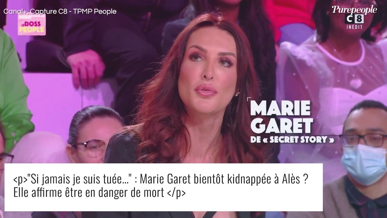 "Si jamais je suis tuée..." : Marie Garet (Secret Story) traquée et en danger, un message glaçant révélé