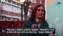 Trolean a Mónica García cuando  pregunta a los suyos por qué está en política: 