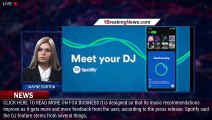 Spotify releasing artificial intelligence DJ in two countries - 1BREAKINGNEWS.COM