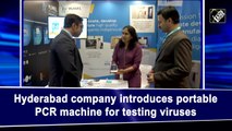 Hyderabad company  introduces portable PCR machine for testing viruses