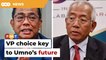 VP choice key to ‘check and balance’ in Supreme Council, says Umno man