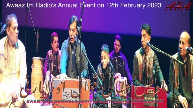 SOCHTA HOON سوچتا ہُوں QAWALI BY AWAIS MIAN QAWWAL & PARTY AT MAST THEATHER SOUTHAMPTON UK AT RADIO AWAAZ FM ANNUAL EVENT ON 12TH FEBRUARY 2023.