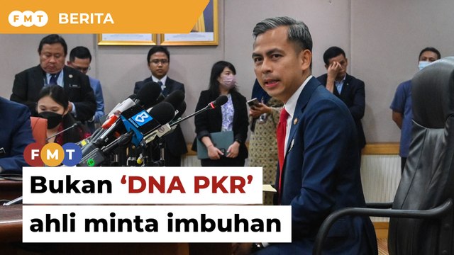 Bukan ‘DNA PKR’ ahli minta imbuhan, wang lepas jadi kerajaan, kata Fahmi